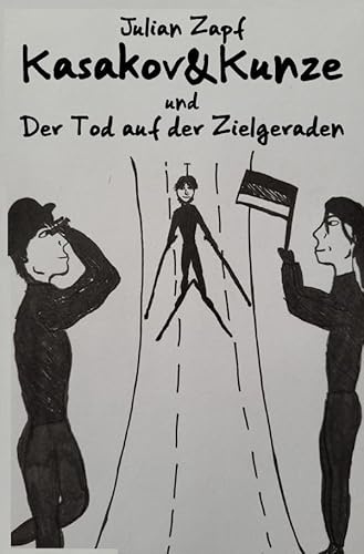 Kasakov&Kunze / Kasakov&Kunze / Kasakov&Kunze und der Tod auf der Zielgeraden