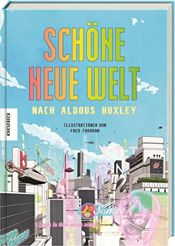 Schöne neue Welt: Nach Aldous Huxley