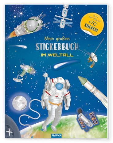 TRÖTSCH - Stickerbuch Mein großes Stickerbuch Im Weltall : Beschäftigungbuch für Kinder ab 5 Jahren: Stickerbuch Beschäftigungbuch