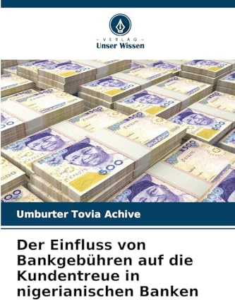 Der Einfluss von Bankgebühren auf die Kundentreue in nigerianischen Banken