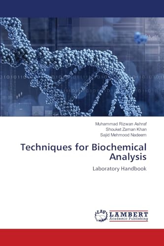 Techniques for Biochemical Analysis: Laboratory Handbook