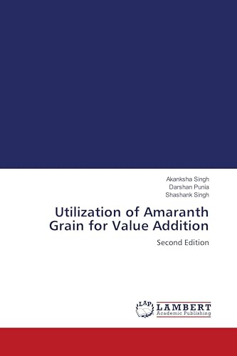 Utilization of Amaranth Grain for Value Addition: Second Edition