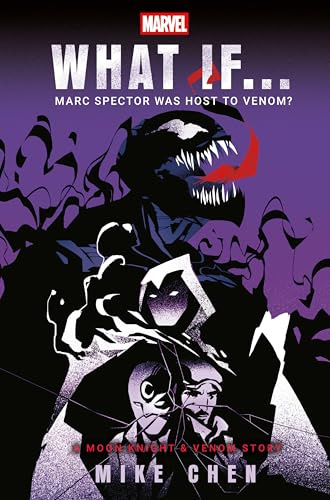 Marvel: What If . . . Marc Spector Was Host to Venom? (A Moon Knight & Venom Story) (Marvel What If . . . ?: Moon Knight & Venom Story, 3)