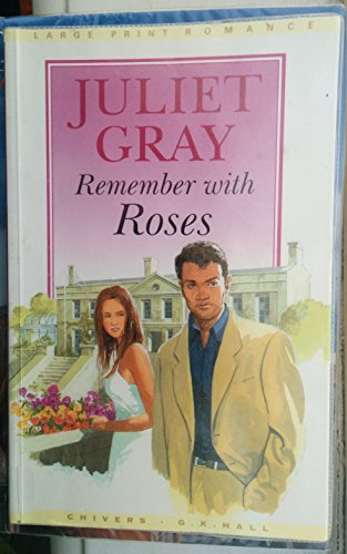 Remember With Roses (Large Print Romance)