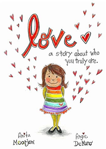 Love: A story about who you truly are.