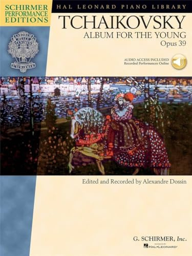 Pyotr Ilyich Tchaikovsky: Album For The Young - Schirmer Performance Edition: Noten, CD für Klavier (Schirmer Performance Editions): Piano Solo