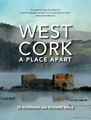 West Cork: A Place Apart: A Place Apart