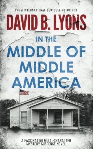 In The Middle of Middle America (The America Trilogy, Band 1)