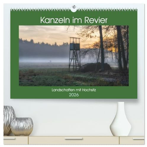 Kanzeln im Revier (hochwertiger Premium Wandkalender 2026 DIN A2 quer), Kunstdruck in Hochglanz: Im Revier - Landschaften mit Hochsitz (CALVENDO Natur)