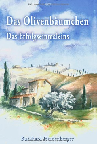 Das Olivenbäumchen. Das Erfolgs-Einmaleins