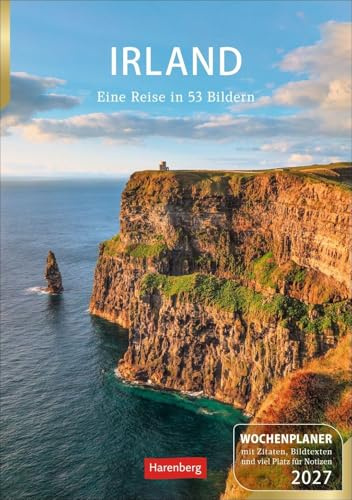 Irland Wochenplaner 2027 - Eine Reise in 53 Bildern: Landschafts-Wandkalender zum Eintragen mit 53 atemberaubenden Fotografien der schönsten Plätze Irlands. Terminkalender 2027 Wand