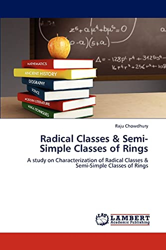 Radical Classes & Semi-Simple Classes of Rings: A study on Characterization of Radical Classes & Semi-Simple Classes of Rings