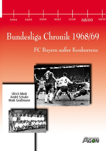 Bundesliga Chronik 1968/69: Bayern außer Konkurrenz