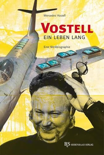 Vostell - ein Leben lang: Eine Werkbiographie