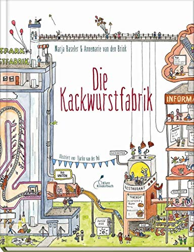 Die Kackwurstfabrik: Einfach erklärt, lustig illustriert: Kindersachbuch zum Thema Verdauung. Für alle Klugscheißer ab 7 Jahren!