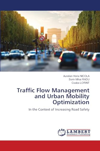 Traffic Flow Management and Urban Mobility Optimization: In the Context of Increasing Road Safety