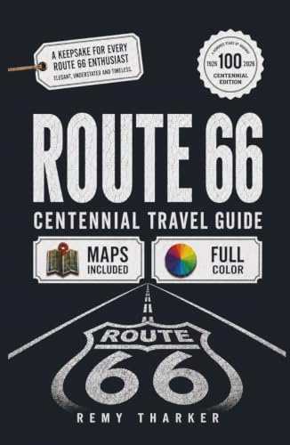 Route 66: The Complete Centennial Travel Guide to the Mother Road: Road Trip Planner with Full-Color Maps, Mile-by-Mile Routes, Day-by-Day ... & Vintage Motels from Chicago to Santa Monica