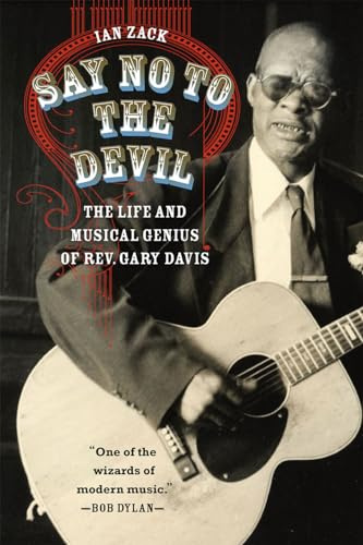 Say No to the Devil – The Life and Musical Genius of Rev. Gary Davis