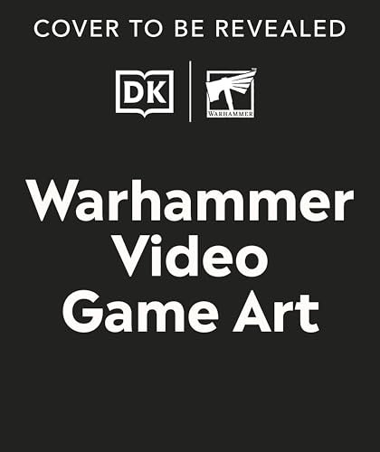 The Art of Warhammer Video Games