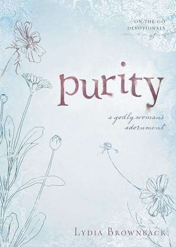 Purity: A Godly Woman's Adornment (On-the-go Devotionals)