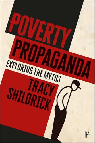 Poverty propaganda: Exploring the myths