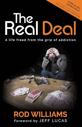 The Real Deal: A Life Freed from the Grip of Addiction (Updated and Expanded Edition)