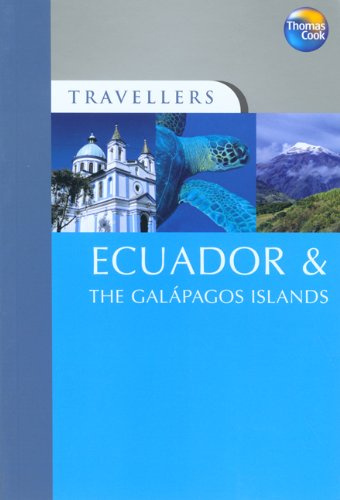 Thomas Cook Travellers Ecuador & The Galapagos Islands (Travellers Guides)