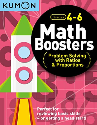 Kumon Math Boosters: Problem Solving with Ratios & Proportions, Grades 4-6, Ages 9-11, 144 pages