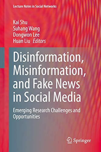 Disinformation, Misinformation, and Fake News in Social Media (Lecture Notes in Social Networks)