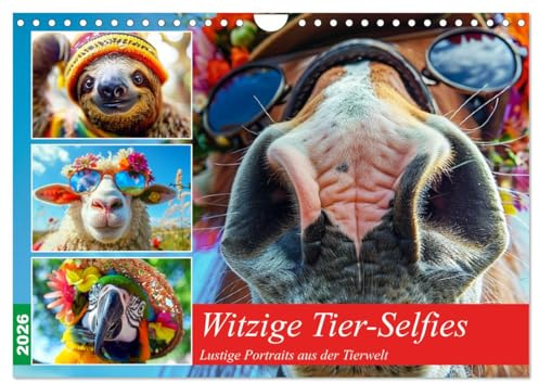 Witzige Tier-Selfies. Lustige Portraits aus der Tierwelt (Wandkalender 2026 DIN A4 quer), CALVENDO Monatskalender: Wenn tierische Egos die Kamera übernehmen! (CALVENDO Tiere)