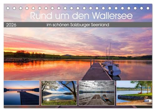 Rund um den Wallersee (Tischkalender 2026 DIN A5 quer), CALVENDO Monatskalender: Wunderschöne Impressionen vom Wallersee im Salzburger Seenland (CALVENDO Natur)