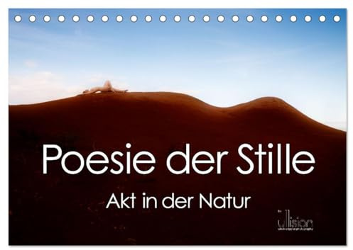 Poesie der Stille – Akt in der Natur (Tischkalender 2026 DIN A5 quer), CALVENDO Monatskalender: Kunstvolle Frauenakte in der Landschaft (CALVENDO Erotik)