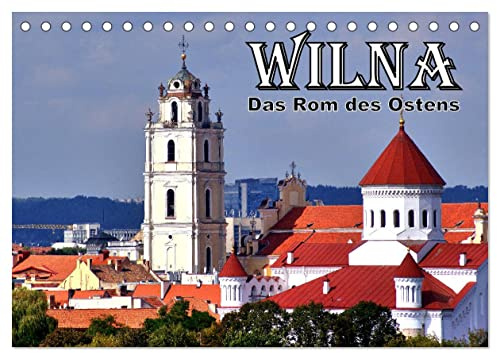 Wilna - Das Rom des Ostens (Tischkalender 2026 DIN A5 quer), CALVENDO Monatskalender: Sehenswürdigkeiten der litauischen Hauptstadt (CALVENDO Orte)