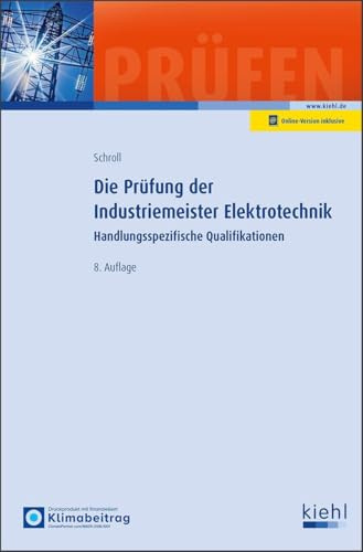 Die Prüfung der Industriemeister Elektrotechnik: Handlungsspezifische Qualifikationen (Prüfungsbücher für Betriebswirte und Meister)