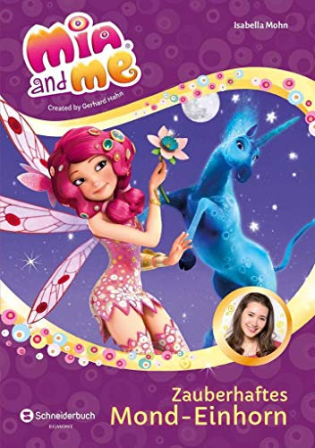 Mia and me - Staffel 3, Band 04: Zauberhaftes Mond-Einhorn