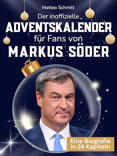 Der inoffizielle Adventskalender für Fans von Markus Söder: 24 Tage mit deinem Star bis Weihnachten. Fanbuch und Biografie in einem. Das ideale Geschenkt für alle Fans.
