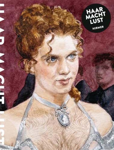 Haar – Macht – Lust - Katalog zur Ausstellung in der Kunsthalle München