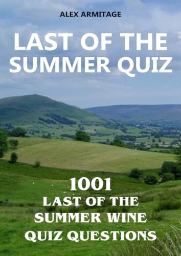 Last of the Summer Quiz - 1001 Last of the Summer Wine Quiz Questions: DE