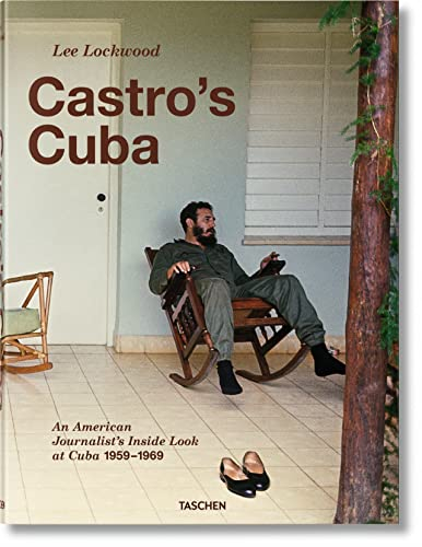 Lee Lockwood. Castro’s Cuba. An American Journalist’s Inside Look at Cuba, 1959–1969 (Fotografia)
