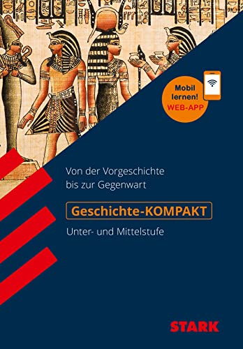 STARK Geschichte Unter- und Mittelstufe - KOMPAKT (Wissen-KOMPAKT / Auf einen Blick!)