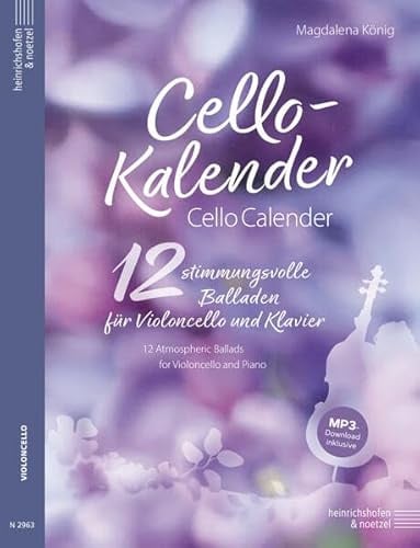 Cello-Kalender: 12 stimmungsvolle Balladen für Violoncello und Klavier