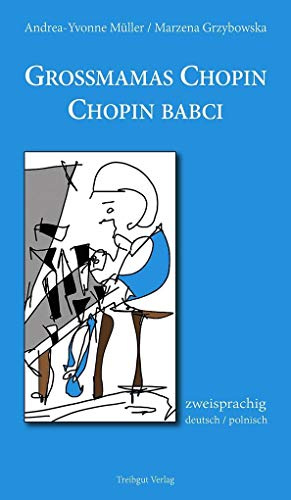 Großmamas Chopin / Chopin babci: zweisprachig deutsch / polnisch