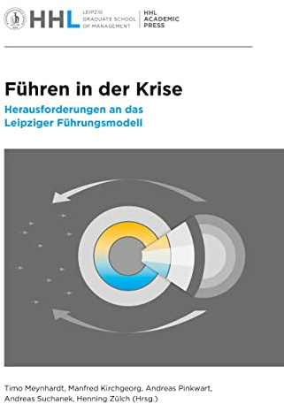 Führen in der Krise: Herausforderungen an das Leipziger Führungsmodell