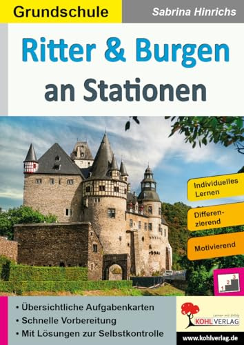 Ritter Burgen an Stationen Sachunterricht Geschichte Grundschule Klasse 3 4 Grundschrift | Mittelalter Burg Rüstung Turnier Kreuzzüge Differenzierung ... Lernen in der Grundschule (Stationenlernen)