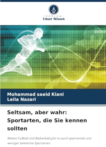 Seltsam, aber wahr: Sportarten, die Sie kennen sollten: Neben Fußball und Basketball gibt es auch spannende und weniger bekannte Sportarten