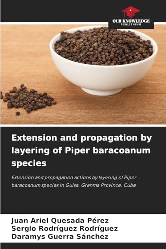 Extension and propagation by layering of Piper baracoanum species: Extension and propagation actions by layering of Piper baracoanum species in Guisa. Granma Province. Cuba