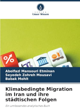 Klimabedingte Migration im Iran und ihre städtischen Folgen: Ein umfassendes analytisches Buch