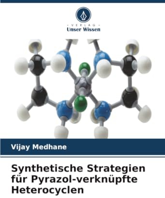 Synthetische Strategien für Pyrazol-verknüpfte Heterocyclen: DE