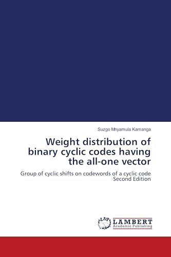 Weight distribution of binary cyclic codes having the all-one vector: Group of cyclic shifts on codewords of a cyclic code Second Edition
