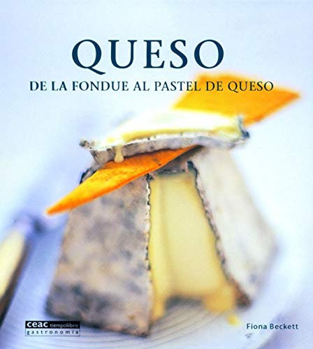 Queso: De la fondue al pastel de queso: 1 (Cocinamos)